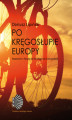 Okładka książki: Po kręgosłupie Europy. Rowerem z Paryża do Santiago de Compostela