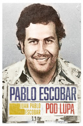 Okładka: Pablo Escobar pod lupą