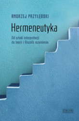 Okładka: Hermeneutyka. Od sztuki interpretacji do teorii i filozofii rozumienia