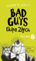 Okładka książki: Bad Guys. Ekipa Złych Odcinek 2