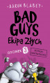 Okładka książki: Bad Guys. Ekipa Złych. Odcinek 3 Futrzak kontratakuje