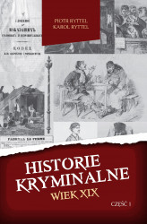 Okładka: Historie kryminalne. Wiek XIX – Część 1