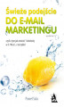Okładka książki: Świeże podejście do e-mail marketingu. Wydanie II