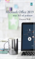 Okładka książki: Microsoft Office 2019 oraz 365 od podstaw