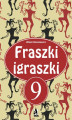Okładka książki: Fraszki igraszki 9