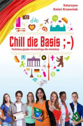 Okładka: Chill die Basis. Podstawy języka niemieckiego dla młodzieży