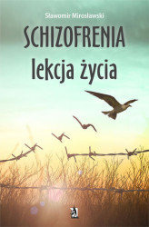 Okładka: Schizofrenia – lekcja życia 