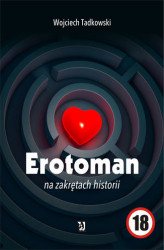 Okładka: Erotoman na zakrętach historii