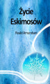 Okładka książki: Życie Eskimosów