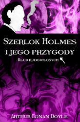 Okładka: Szerlok Holmes i jego przygody. Klub rudowłosych