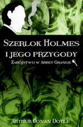 Okładka: Szerlok Holmes i jego przygody. Zabójstwo w Abbey Grange