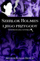 Okładka: Szerlok Holmes i jego przygody. Centkowana wstęga