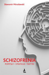 Okładka: Schizofrenia - pomysły, strategie i taktyki