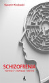 Okładka książki: Schizofrenia - pomysły, strategie i taktyki
