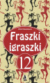 Okładka książki: Fraszki igraszki 12