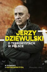 Okładka: Jerzy Dziewulski o terrorystach w Polsce