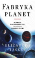 Okładka książki: Fabryka planet. Planety pozasłoneczne i poszukiwanie drugiej Ziemi