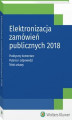 Okładka książki: Elektronizacja zamówień publicznych 2018