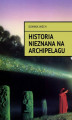 Okładka książki: Historia nieznana na Archipelagu