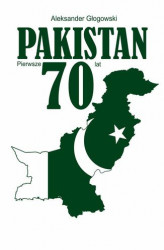 Okładka: Pakistan. Pierwsze 70 lat