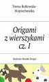 Okładka książki: Origami z wierszykami cz. I