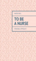 Okładka książki: To be a Nurse