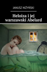 Okładka: Heloiza i jej warszawski Abelard