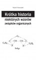 Okładka książki: Krótka historia niektórych wzorów związków organicznych