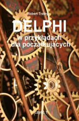 Okładka: Delphi w przykładach dla początkujących