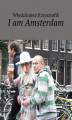 Okładka książki: I am Amsterdam