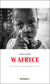 Okładka książki: W Afryce. Trylogia Afrykańska. Część 3