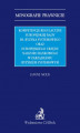 Okładka książki: Kompetencje regulacyjne Europejskiej Rady ds. Ryzyka Systemowego oraz Europejskiego Urzędu Nadzoru Bankowego w zarządzaniu ryzykiem systemowym