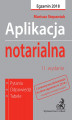 Okładka książki: Aplikacja notarialna. Pytania odpowiedzi tabele. Wydanie 11