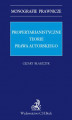 Okładka książki: Propertarianistyczne teorie prawa autorskiego