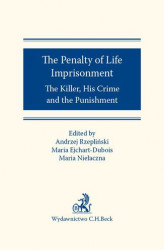 Okładka: The Penalty of Life Imprisonment The Killer His Crime and the Punishment
