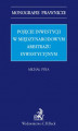 Okładka książki: Pojęcie inwestycji w międzynarodowym arbitrażu inwestycyjnym