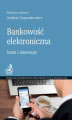 Okładka książki: Bankowość elektroniczna. Istota i innowacje