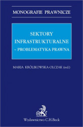 Okładka: Sektory infrastrukturalne - problematyka prawna