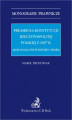 Okładka książki: Preambuła Konstytucji Rzeczypospolitej Polskiej z 1997 r. Aksjologiczne podstawy prawa