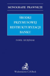Okładka: Środki przymusowej restrukturyzacji banku