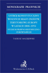 Okładka: Ustrój konstytucyjny wolnych miast Europy 1806-1954