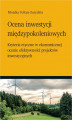 Okładka książki: Ocena inwestycji międzypokoleniowych - kryteria etyczne w ekonomicznej ocenie efektywności projektów inwestycyjnych
