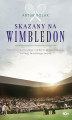Okładka książki: Skazany na Wimbledon