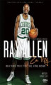 Okładka książki: Ray Allen. Za trzy. Moja podróż przez życie i grę, którą kocham