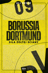 Okładka: Borussia Dortmund. Siła Żółtej Ściany