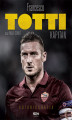 Okładka książki: Totti. Kapitan. Autobiografia