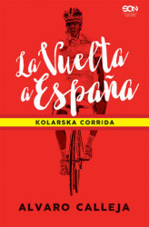 Okładka: La Vuelta a Espa&#241;a. Kolarska corrida