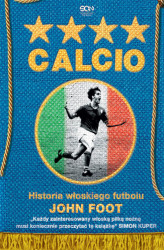 Okładka: Calcio. Historia włoskiego futbolu