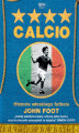 Okładka książki: Calcio. Historia włoskiego futbolu