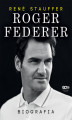 Okładka książki: Roger Federer. Biografia